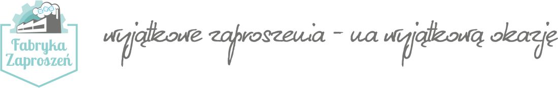 Fabryka Zaproszeń Fabryka Zaproszeń